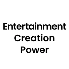 Entertainment Creation Power
